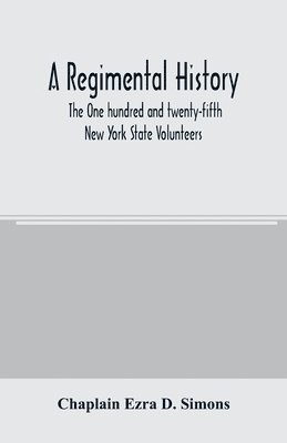bokomslag regimental history. The One hundred and twenty-fifth New York State Volunteers