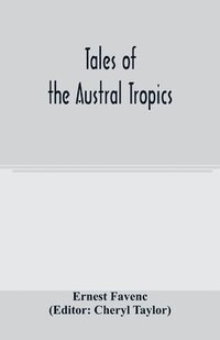 bokomslag Tales of the Austral tropics