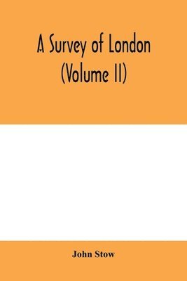 A survey of London (Volume II) 1