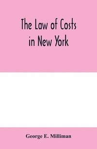 bokomslag The law of costs in New York