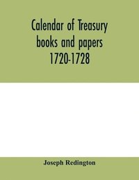 bokomslag Calendar of treasury books and papers 1720-1728
