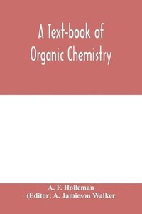 bokomslag A text-book of organic chemistry