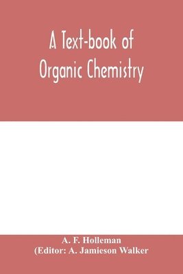 A text-book of organic chemistry 1