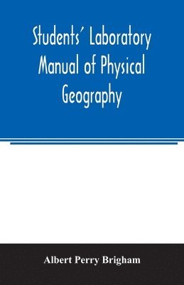 bokomslag Students' laboratory manual of physical geography