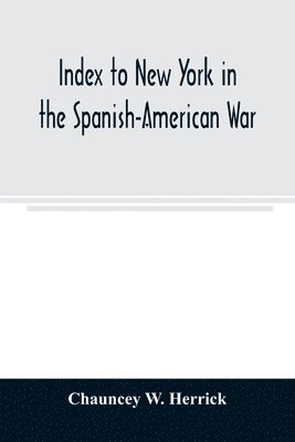 bokomslag Index to New York in the Spanish-American War