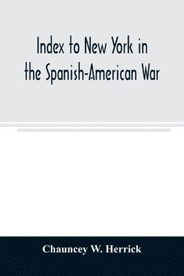 Index to New York in the Spanish-American War 1
