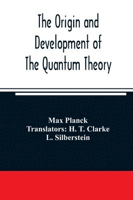 bokomslag The origin and development of the quantum theory