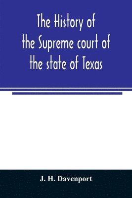 bokomslag history of the Supreme court of the state of Texas