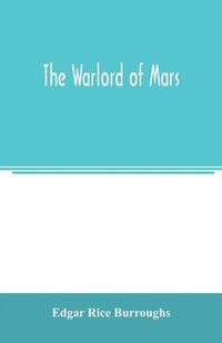 bokomslag The warlord of Mars