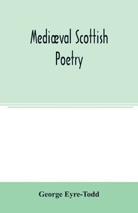 bokomslag Mediaeval Scottish poetry