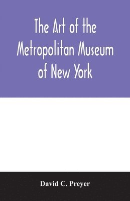 bokomslag art of the Metropolitan Museum of New York