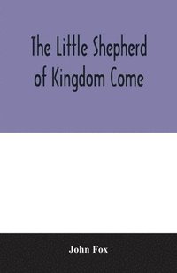 bokomslag The little shepherd of kingdom come