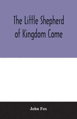 The little shepherd of kingdom come 1