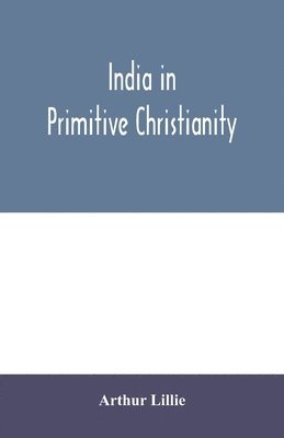 bokomslag India in primitive Christianity