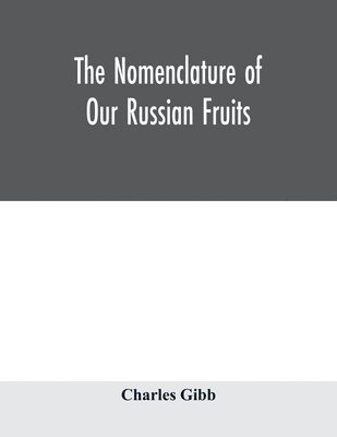 The nomenclature of our Russian fruits 1