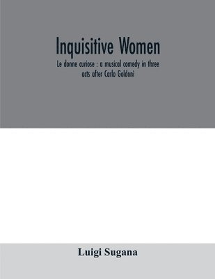 bokomslag Inquisitive women; Le donne curiose