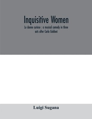 Inquisitive women; Le donne curiose 1