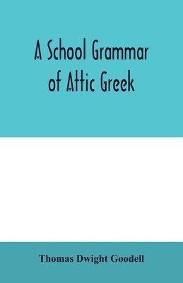 bokomslag school grammar of Attic Greek