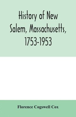 History of New Salem, Massachusetts, 1753-1953 1