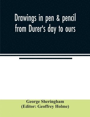 bokomslag Drawings in pen & pencil from Du&#776;rer's day to ours