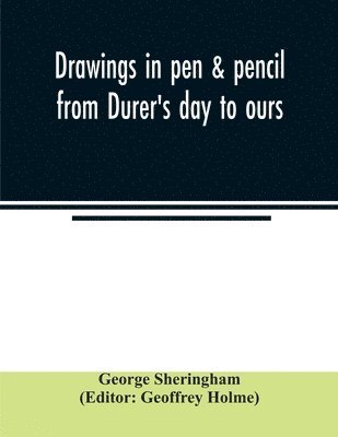 bokomslag Drawings in pen & pencil from Du?rer's day to ours