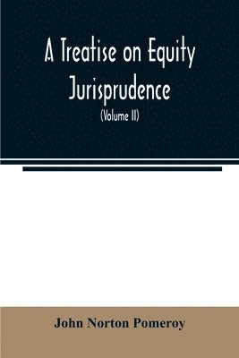 John Norton Pomeroy - treatise on equity jurisprudence, Häftad