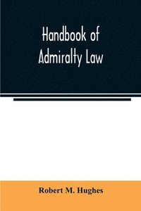 bokomslag Handbook of admiralty law