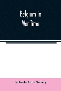 bokomslag Belgium in war time