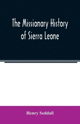 bokomslag missionary history of Sierra Leone