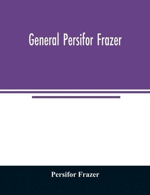 General Persifor Frazer 1