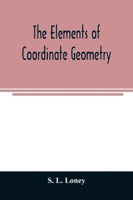 bokomslag The elements of coordinate geometry