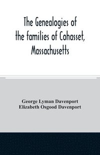 bokomslag The genealogies of the families of Cohasset, Massachusetts