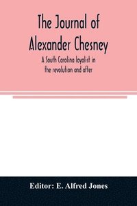 bokomslag The journal of Alexander Chesney