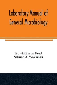 bokomslag Laboratory manual of general microbiology, with special reference to the microorganisms of the soil