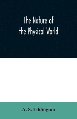 The nature of the physical world 1