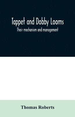 Thomas Roberts - Tappet and dobby looms, Häftad