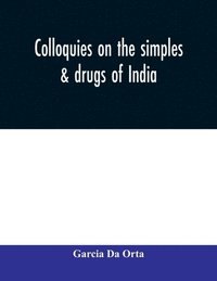 bokomslag Colloquies on the simples & drugs of India