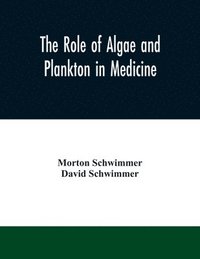 bokomslag The role of algae and plankton in medicine