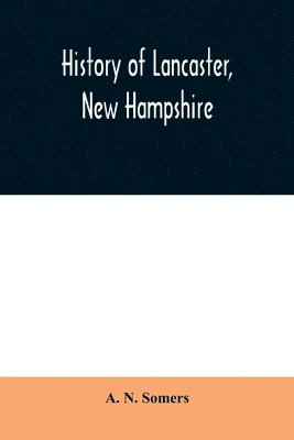 History of Lancaster, New Hampshire 1