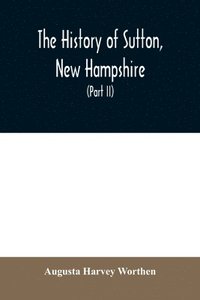 bokomslag history of Sutton, New Hampshire