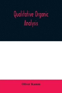bokomslag Qualitative organic analysis; an elementary course in the identification of organic compounds