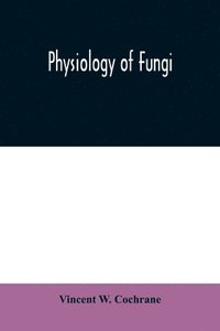 bokomslag Physiology of fungi