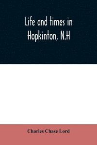 bokomslag Life and times in Hopkinton, N.H