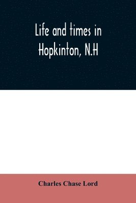 Life and times in Hopkinton, N.H 1