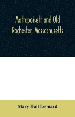 bokomslag Mattapoisett and Old Rochester, Massachusetts