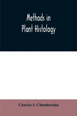 Methods in plant histology 1