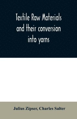 bokomslag Textile raw materials and their conversion into yarns