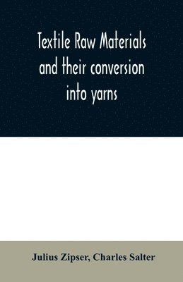 Textile raw materials and their conversion into yarns 1