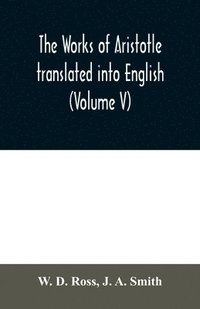 bokomslag The works of Aristotle translated into English (Volume V)