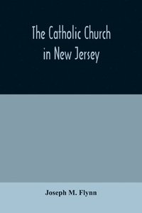 bokomslag The Catholic Church in New Jersey